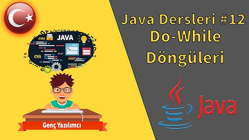 Java Dersleri #12 - Do-While Döngüsü