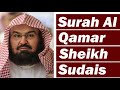 Surah Al Qamar The Moon Chapter 54 By Sheikh Sudais Surah Al Qamar The Moon Chapter 54 By Sheikh Sudais