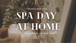 Self Care : Spa Day At Home DIY