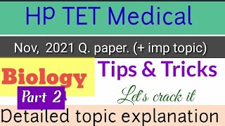 HP TET Medical 2021 paper solution || Detailed explaination|| HP Tet Biology preparation|| Part 2