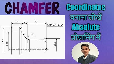 How to find chamfer coordinates|| Chamfer coordinates in Absolute programming ||CNC programming
