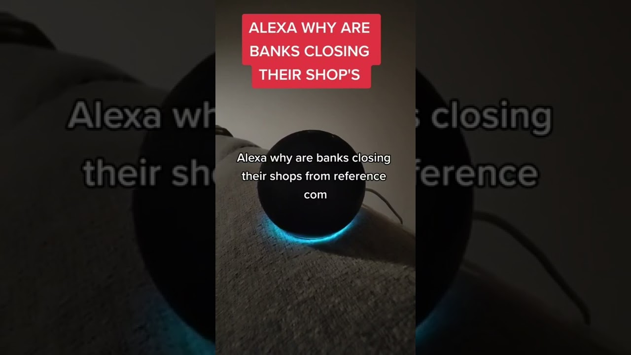 Alex Why Are Bank's Closing Their Shops