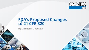 FDA’s Proposed Changes to 21 CFR 820 | Michael B. Checketts