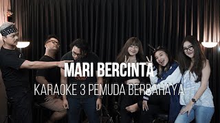 MARI BERCINTA - AURA KASIH - KARAOKE 3 PEMUDA BERBAHAYA