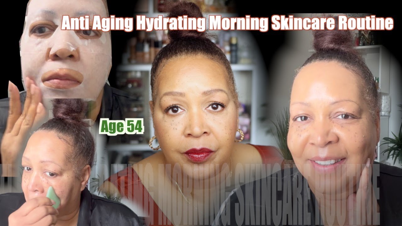 Anti Aging Morning Skincare Routine | Deep Moisturizing & Hydrating For ...