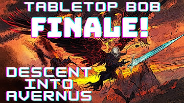 Descent into Avernus | FINALE!
