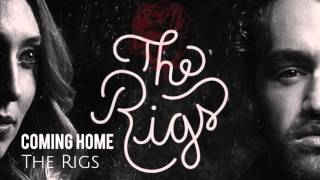 The Rigs - Coming Home (Audio) chords