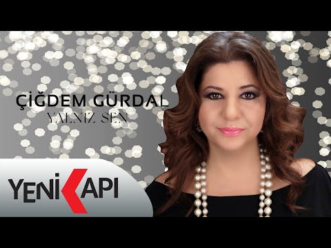 Çiğdem Gürdal - Yalnız Sen (Official Video)