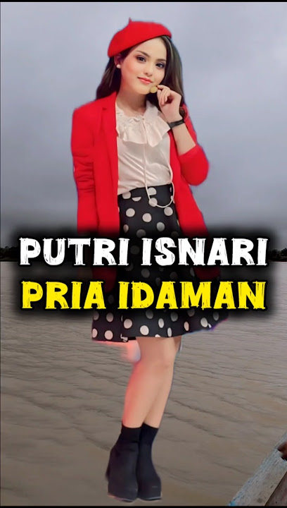 Putri Isnari | Pria Idaman