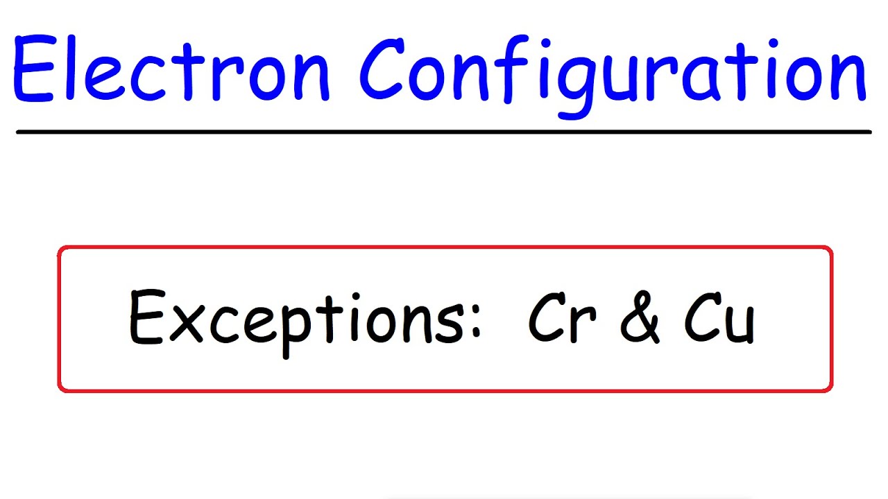 Electron Configuration Exceptions   Chromium Cr  Copper Cu