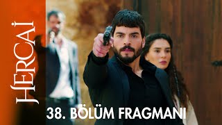 Hercai 38. Bölüm Fragmanı