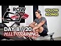 Row20  day 8 of 20  youre gonna get sweaty hiit
