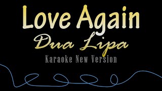 Dua Lipa - Love Again Karaoke