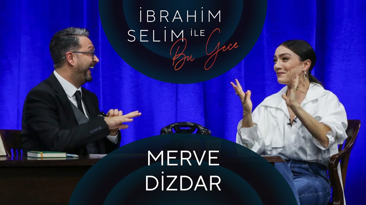 ⁣İbrahim Selim ile Bu Gece #57: Merve Dizdar, Tuğçe Türker