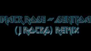 Black Rose - Senitoa ( J Rocks Remix )