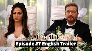 Dogdugun Ev Kaderindir English Episode 27 | The House You Were Born Is the Destiny Turkish Drama