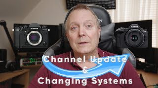 Channel Update & Changing Systems