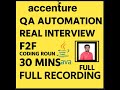 ACCENTURE QA Automation Real Interview  F2F coding round   Java   30   Mins Full Recording