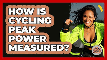 How Is Cycling Peak Power Measured? - The Cycling Junkies