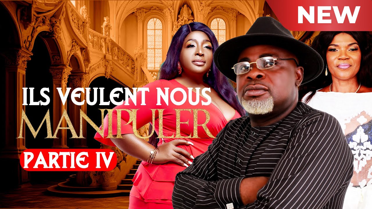 Ils veulent nous manipuler (Partie 4) Film Africain