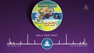 Malu dan Takut (Lagu Buddhis Anak)
