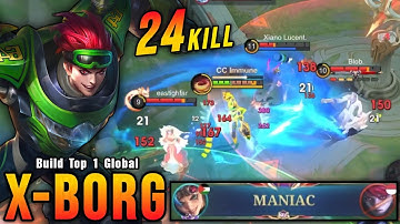 24 Kills + MANIAC!! Unkillable X Borg Monster EXP Laner - Build Top 1 Global X Borg ~ MLBB