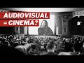 Audiovisual e cinema so a mesma coisa