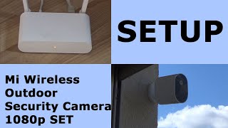 Mi Wireless Outdoor Security Camera 1080p SET - SETUP