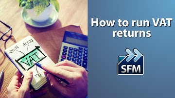 How to run VAT returns in Shireburn Financial Manager (SFM)