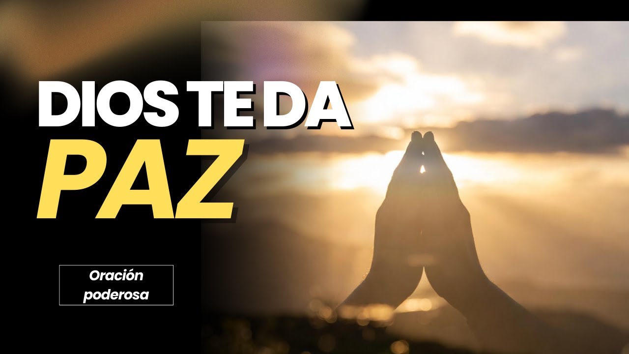 Antes de EMPEZAR Tu Día… Escucha Esta ORACIÓN y Recibe PAZ DE DIOS Hoy ...
