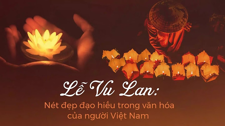 Rằm tháng 7 lễ vu lan là gì năm 2024