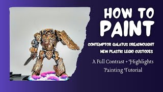 How to Paint - Contemptor Galatus Dreadnought - A Contrast Painting Tutorial