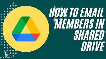Google Drive for Law Firms | How to Email Shared Drive Members