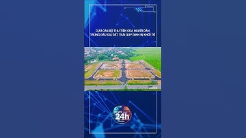 CỰU CÁN BỘ THU TIỀN CỦA NGƯỜI DÂN TRÚNG ĐẤU GIÁ ĐẤT TRÁI QUY ĐỊNH BỊ KHỞI TỐ