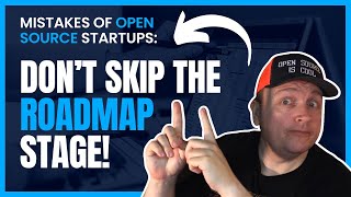 Running Your Open Source Business without a Plan Is A MISTAKE - Mistake #3