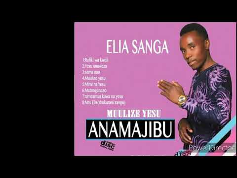 ELIA SANGA SEMA NAO BWANNA