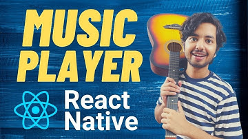 Music Player tutorial in React Native - Complete Tutorial