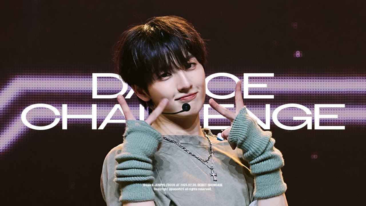 250226 댄스 챌린지 (Magnetic + Whiplash + Igloo + Attitude) - NouerA JUNPYO 누에라 준표 ジュンピョ 직캠｜SHOWCASE