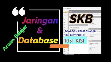Pembahasan SKB rumpun komputer (jarkom dan database)