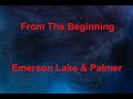 From The Beginning -  Emerson Lake &amp; Palmer - with lyrics