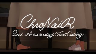 ChroNoiR 2nd Anniversary TwitCastingのサムネイル