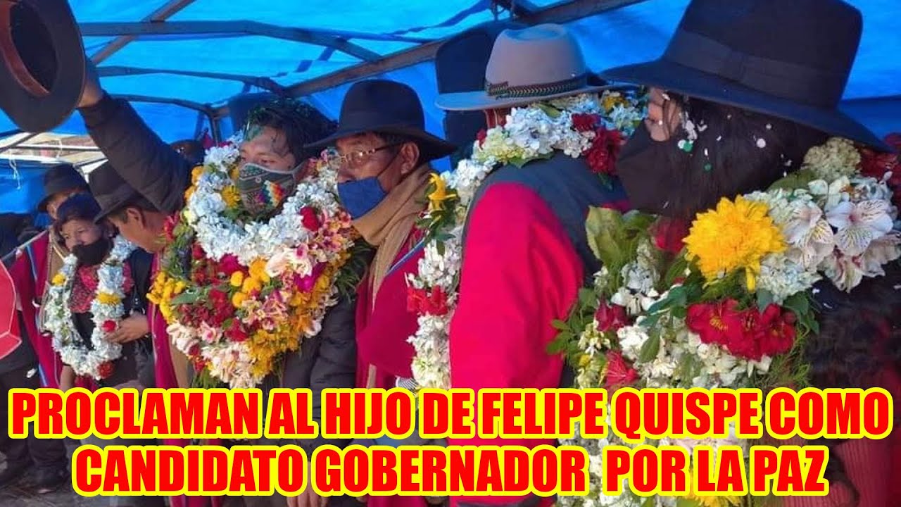 SANTOS QUISPE FUE PROCLAMADO CANDIDATO A LA GOBERNACIÓN POR LA PAZ EN