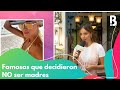 Estas son algunas de las famosas que decidieron no ser madres ¿Cuáles serán las razones?| Bravíssimo