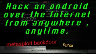 Access Android with metasploit & ngrok over Internet (Cyber Security)   |5|