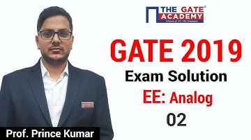 GATE 2019 Answer Key - Video Solution for Electrical Engineering | Analog - 02