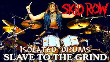 SKID ROW - SLAVE TO THE GRIND (DRUMS ONLY)