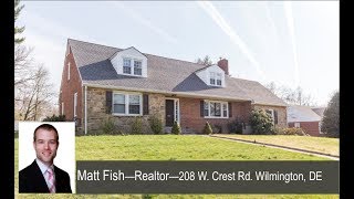 208 W Crest Rd Wilmington, DE 19803 Video Tour- Matt Fish Realty Group - Matt Fish Realtor