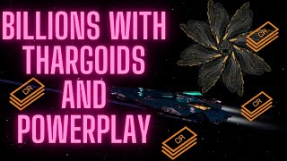 Billions with Thargoids and Powerplay