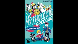 La mythologie grecque vue par deux ados de Tristan Pichard - épisode 1 & 2