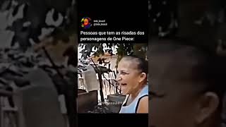 As Pessoa Que Tem As Risadas Dos Personagens De One Piece